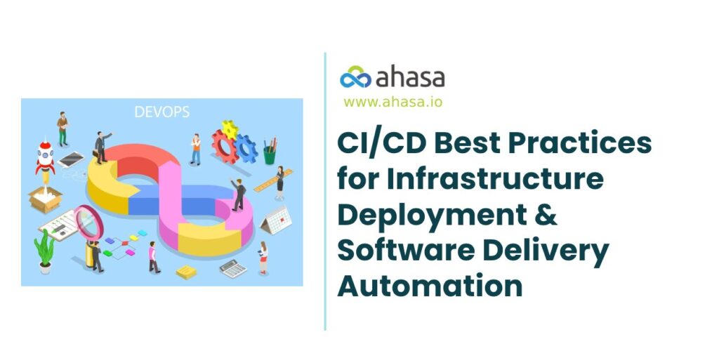CI/CD best prictices for infrastructure deployment & software delivery automation